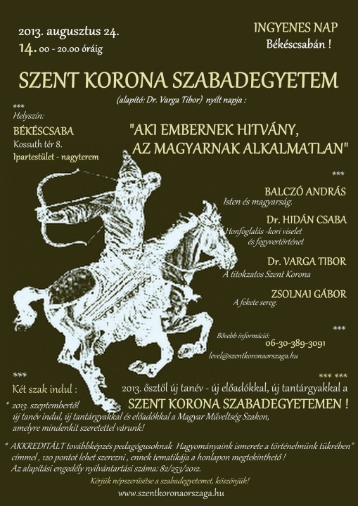 Előadások az igaz történelmünkről és arról ki is a magyar!  - INGYENES NAP, négy előadás - SZENT KORONA SZABADEGYETEMi nyílt nap !